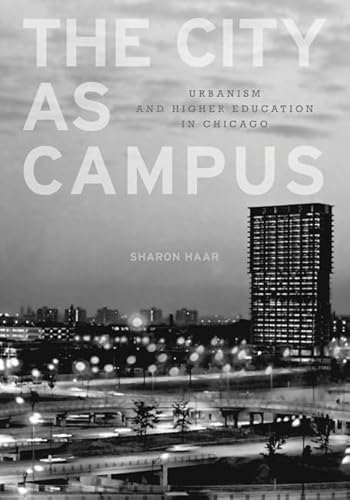 9780816665648: The City as Campus: Urbanism and Higher Education in Chicago