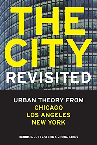 9780816665761: The City, Revisited: Urban Theory from Chicago, Los Angeles, and New York