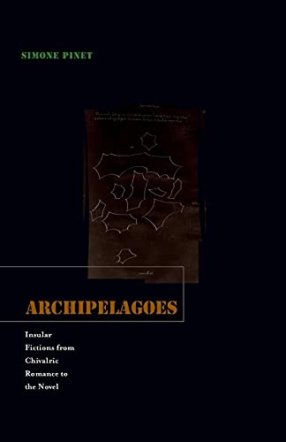 9780816666720: Archipelagoes: Insular Fictions from Chivalric Romance to the Novel