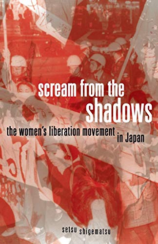 Stock image for Scream from the Shadows: The Womens Liberation Movement in Japan for sale by Isle of Books