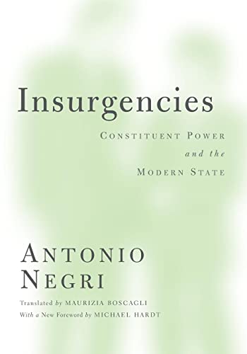9780816667741: Insurgencies: Constituent Power and the Modern State (Volume 15) (Theory Out Of Bounds)
