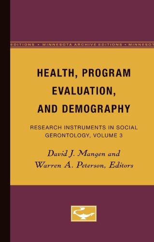 Beispielbild fr Health, Program Evaluation, and Demography: Research Instruments in Social Gerontology, Volume 3 zum Verkauf von Midtown Scholar Bookstore