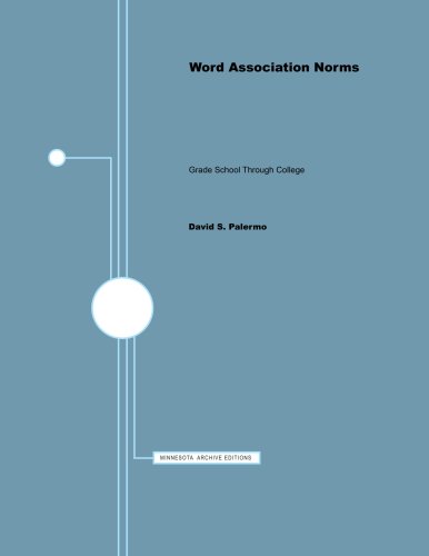 Word Association Norms: Grade School Through College (Minnesota Archive Editions) (9780816669158) by Palermo, David S.