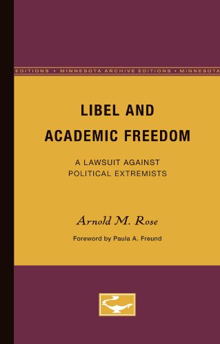 Libel and Academic Freedom (9780816669295) by Rose, Arnold M.