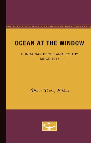 Stock image for Ocean at the Window: Hungarian Prose and Poetry since 1945 for sale by Midtown Scholar Bookstore