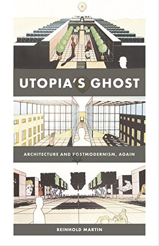 9780816669622: Utopia’s Ghost: Architecture and Postmodernism, Again