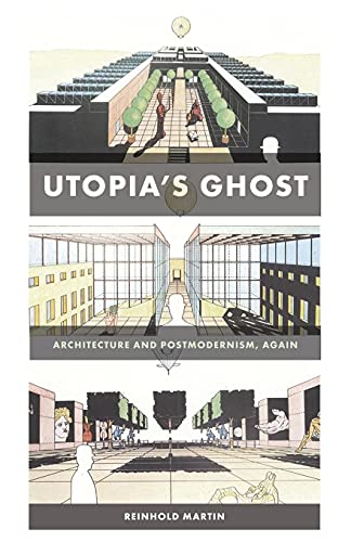 Stock image for Utopia  s Ghost: Architecture and Postmodernism, Again for sale by WorldofBooks