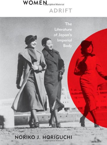 9780816669776: Women Adrift: The Literature of Japan’s Imperial Body