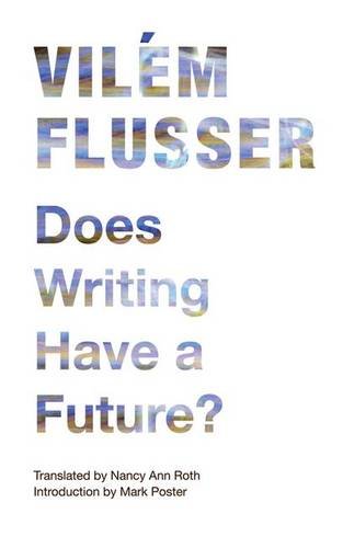 9780816670222: Does Writing Have a Future? (Electronic Mediations)