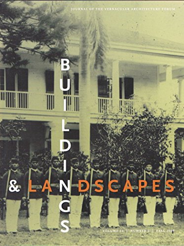 Buildings & Landscapes: Journal of the Vernacular Architecture Forum, Volume 16/Number 2-- Fall 2009