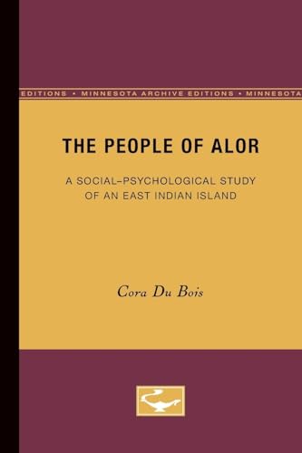 9780816671403: The People of Alor: A Social-Psychological Study of an East Indian Island
