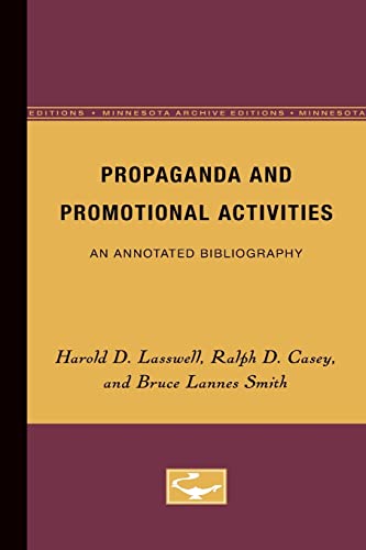 Propaganda and Promotional Activities: An Annotated Bibliography (9780816671687) by Lasswell, Harold D.