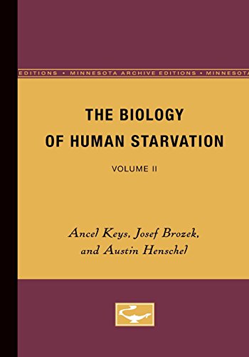 The Biology of Human Starvation: Volume II (9780816672332) by Keys, Ancel; Brozek, Josef; Henschel, Austin