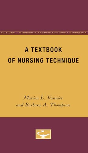 A Textbook of Nursing Technique (9780816672653) by Vannier, Marion L.