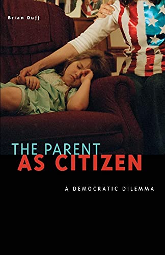 Stock image for The Parent as Citizen Format: Paperback for sale by INDOO