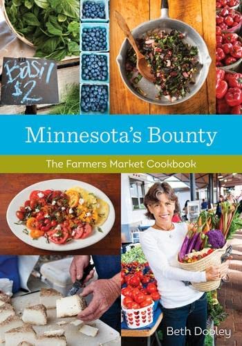 Stock image for Minnesota's Bounty: The Farmers Market Cookbook for sale by ThriftBooks-Dallas