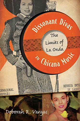 9780816673162: Dissonant Divas in Chicana Music: The Limits of La Onda