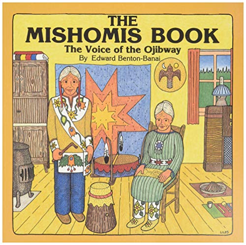 Beispielbild fr The Mishomis Book: The Voice of the Ojibway zum Verkauf von Midtown Scholar Bookstore