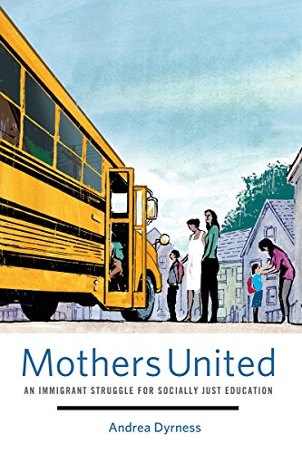 Stock image for Mothers United : An Immigrant Struggle for Socially Just Education for sale by Better World Books: West