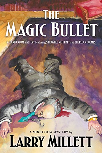 9780816674800: The Magic Bullet: A Locked Room Mystery Featuring Shadwell Rafferty and Sherlock Holmes