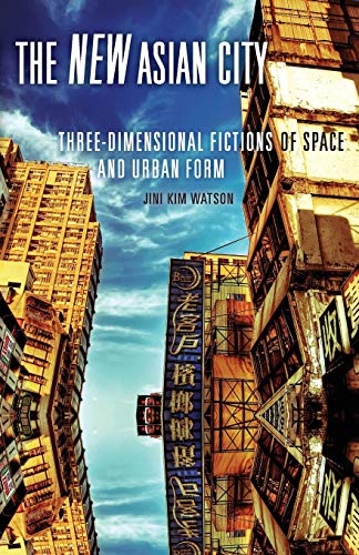 Immagine stock per The New Asian City: Three-Dimensional Fictions of Space and Urban Form