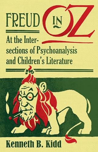 9780816675821: Freud in Oz: At the Intersections of Psychoanalysis and Children's Literature