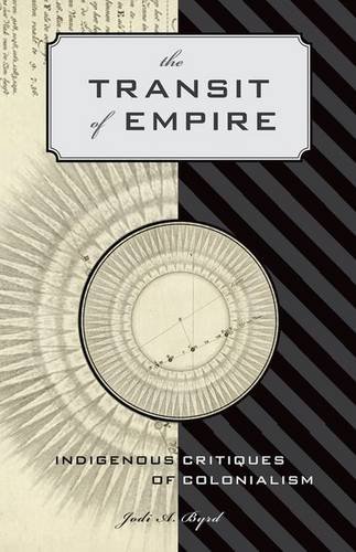 9780816676408: The Transit of Empire: Indigenous Critiques of Colonialism (First Peoples: New Directions Indigenous)