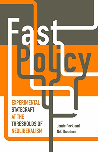 Stock image for Fast Policy: Experimental Statecraft at the Thresholds of Neoliberalism for sale by Red's Corner LLC