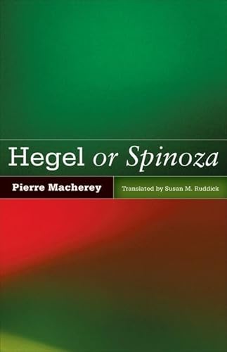 9780816677405: Hegel or Spinoza