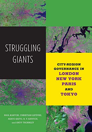 Imagen de archivo de Struggling Giants : City-Region Governance in London, New York, Paris, and Tokyo a la venta por Better World Books