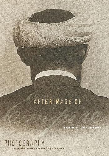 9780816677481: Afterimage of Empire: Photography in Nineteenth-Century India