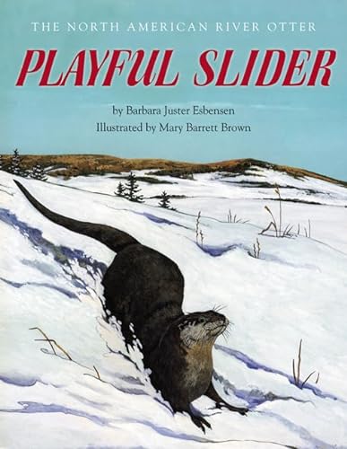 Beispielbild fr Playful Slider: The North American River Otter (Fesler-Lampert Minnesota Heritage) zum Verkauf von HPB Inc.