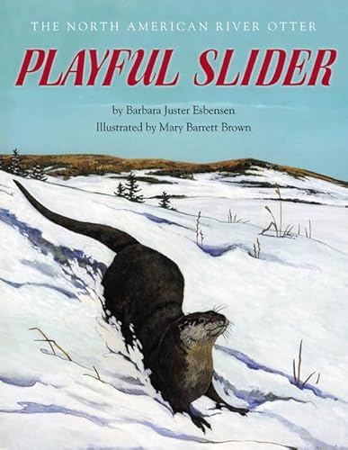 Stock image for Playful Slider: The North American River Otter (Fesler-Lampert Minnesota Heritage) for sale by HPB Inc.