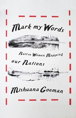 Beispielbild fr Mark My Words (First Peoples: New Directions Indigenous) zum Verkauf von HPB-Red