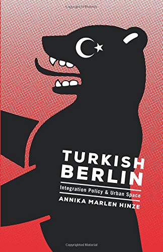 Beispielbild fr Turkish Berlin: Integration Policy and Urban Space (Globalization and Community) zum Verkauf von SecondSale