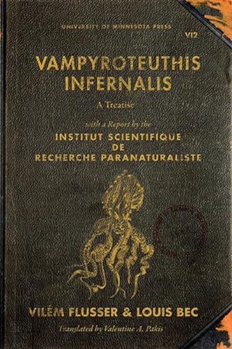 Stock image for Vampyroteuthis Infernalis   A Treatise, with a Report by the Institut Scientifique de Recherche Paranaturaliste for sale by Revaluation Books