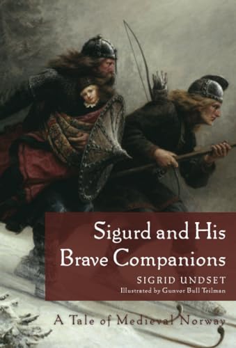 Sigurd and His Brave Companions: A Tale of Medieval Norway (9780816678266) by Undset