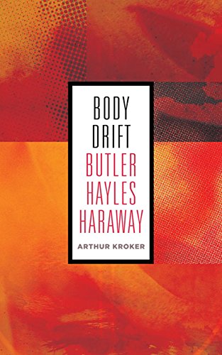 Stock image for Body Drift: Butler, Hayles, Haraway (Volume 22) (Posthumanities) for sale by Midtown Scholar Bookstore