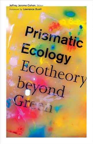 9780816679973: Prismatic Ecology: Ecotheory Beyond Green