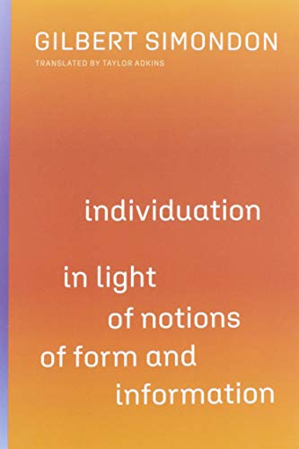 Beispielbild fr Individuation in Light of Notions of Form and Information (Volume 1) (Posthumanities) zum Verkauf von GF Books, Inc.