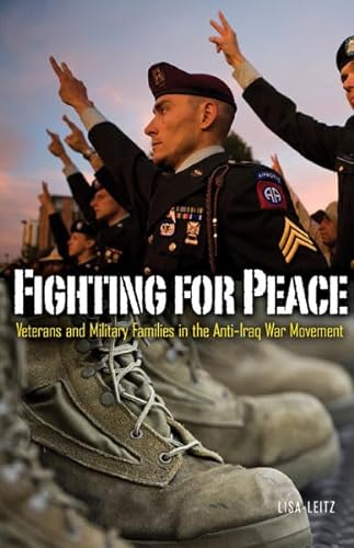 9780816680467: Fighting for Peace: Veterans and Military Families in the Anti-Iraq War Movement