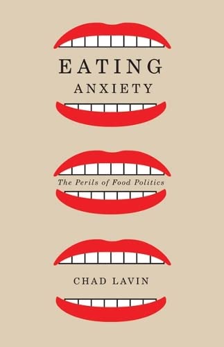 9780816680924: Eating Anxiety: The Perils of Food Politics