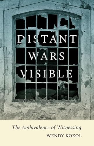 Stock image for Distant Wars Visible: The Ambivalence of Witnessing (Critical American Studies) for sale by Recycle Bookstore