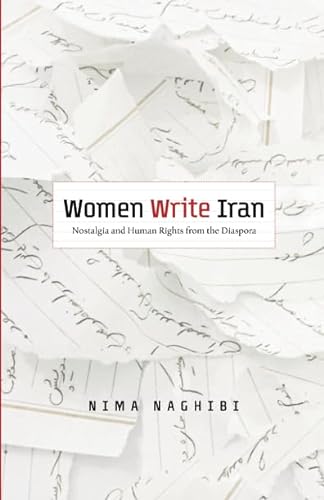 Stock image for Women Write Iran: Nostalgia and Human Rights from the Diaspora for sale by Books From California
