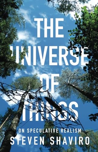 Stock image for The Universe of Things: On Speculative Realism (Volume 30) (Posthumanities) for sale by Textbooks_Source