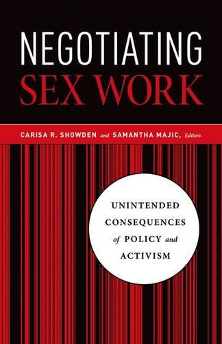 Beispielbild fr Negotiating Sex Work: Unintended Consequences of Policy and Activism zum Verkauf von Midtown Scholar Bookstore