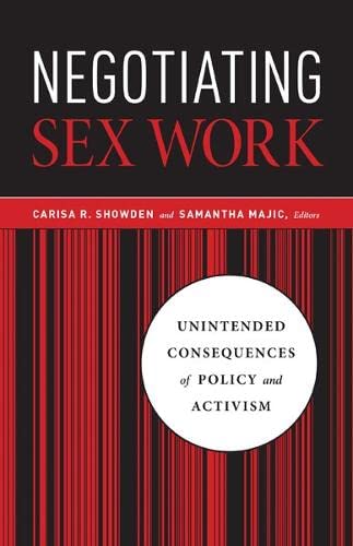 9780816689590: Negotiating Sex Work: Unintended Consequences of Policy and Activism