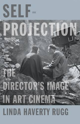 Stock image for Self-Projection: The Director  s Image in Art Cinema for sale by Midtown Scholar Bookstore