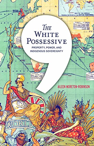 Stock image for The White Possessive: Property, Power, and Indigenous Sovereignty (Indigenous Americas) for sale by BooksRun