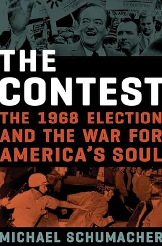 Stock image for The Contest : The 1968 Election and the War for America's Soul for sale by Better World Books